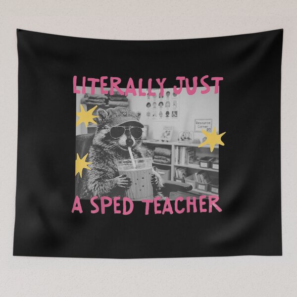 Item preview, Literally Just A Sped Teacher Raccoon designed and sold by Holyiury.