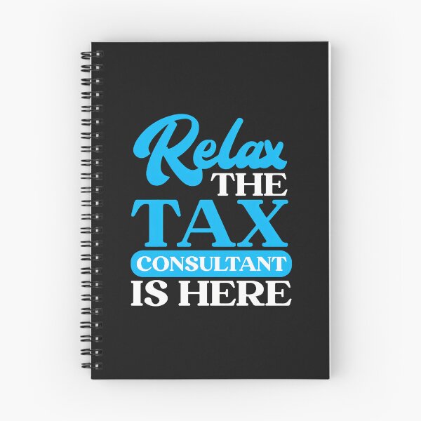 Item preview, Relax Tax Consultant Is Here Funny Professional designed and sold by YarningsandYear.