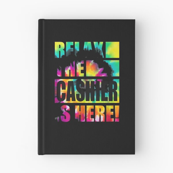 Item preview, Relax The Cashier Is Here Tie Dye Text Design designed and sold by YarningsandYear.