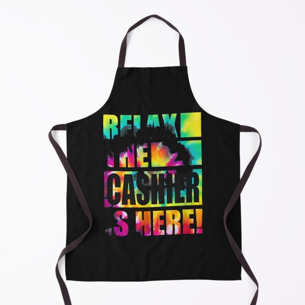 Item preview, Relax The Cashier Is Here Tie Dye Text Design designed and sold by YarningsandYear.
