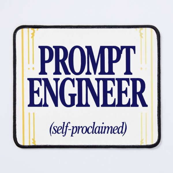 Item preview, Prompt Engineer Self Proclaimed Funny AI Job Title designed and sold by ys96.