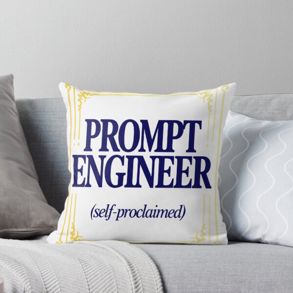 Item preview, Prompt Engineer Self Proclaimed Funny AI Job Title designed and sold by ys96.