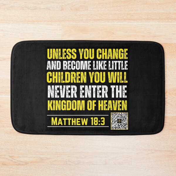 Item preview, Unless you change and become little children | Matthew 18:3 designed and sold by UnboundFull.