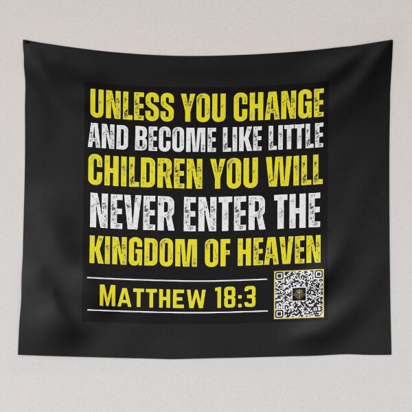 Item preview, Unless you change and become little children | Matthew 18:3 designed and sold by UnboundFull.
