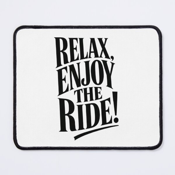 Item preview, Relax, Enjoy the Ride! — Bold Typography Statement designed and sold by VibeTherapyArt.