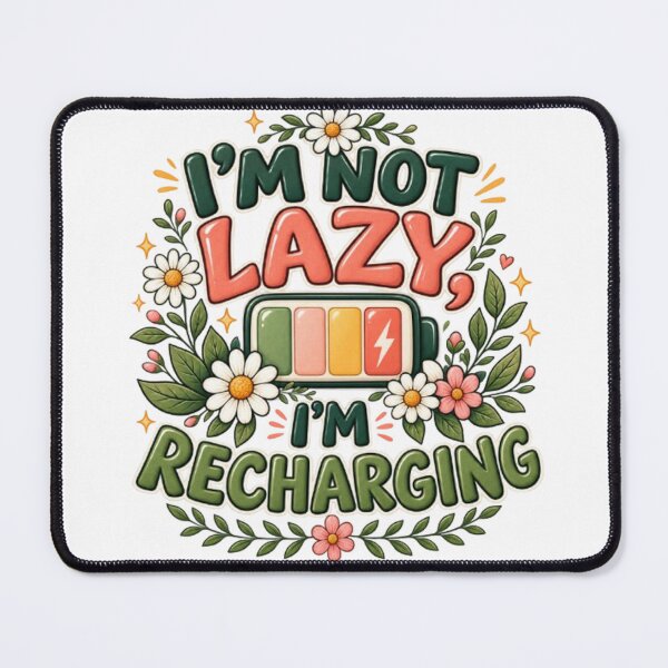 Item preview, I'm Not Lazy I'm Recharging Funny Floral Battery Quote designed and sold by TibbuTees.