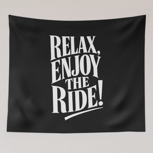 Item preview, Relax, Enjoy the Ride! — Bold Typography Statement designed and sold by VibeTherapyArt.