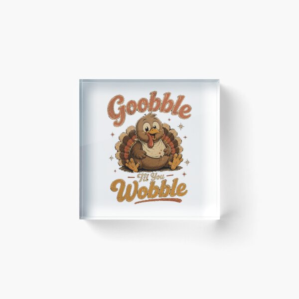 Item preview, Goobble Til You Wobble / Happy Thanksgiving   designed and sold by TheEndDesign.