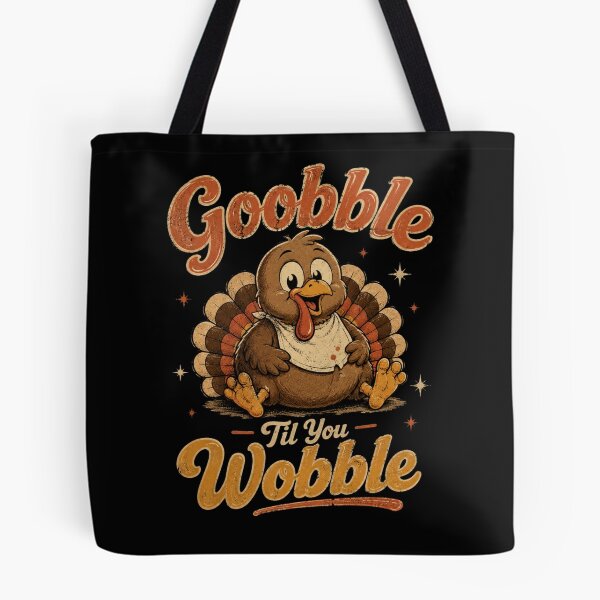 Item preview, Goobble Til You Wobble / Happy Thanksgiving   designed and sold by TheEndDesign.