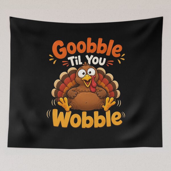 Item preview, Goobble Til You Wobble / Happy Thanksgiving   designed and sold by TheEndDesign.