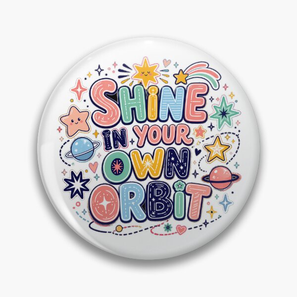Item preview, Shine in Your Own Orbit Cute Cosmic Space Positive Quote Art Design designed and sold by inkoutninja.