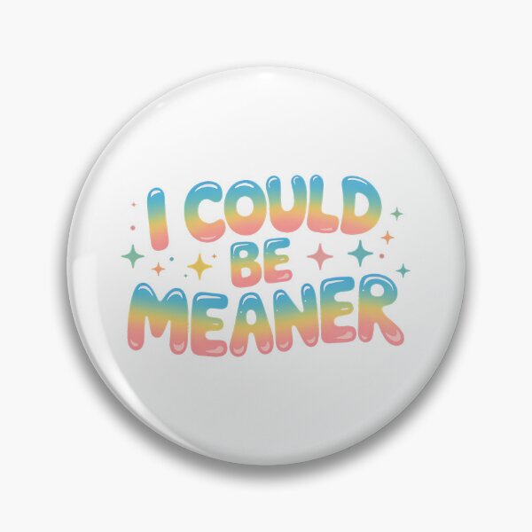 Item preview, I Could Be Meaner – Funny Pastel Sarcastic Quote Design designed and sold by LoFizzy.