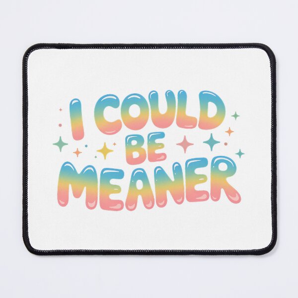 Item preview, I Could Be Meaner – Funny Pastel Sarcastic Quote Design designed and sold by LoFizzy.
