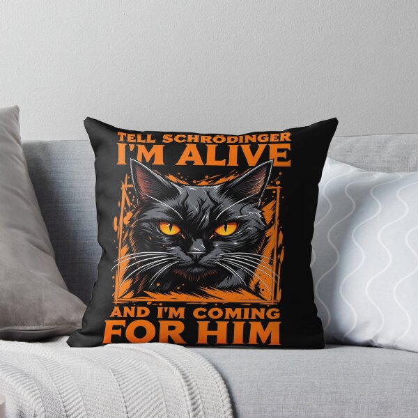 Item preview, Tell Schrödinger I'm Alive  And I'm Coming For Him designed and sold by art-sit-xky.