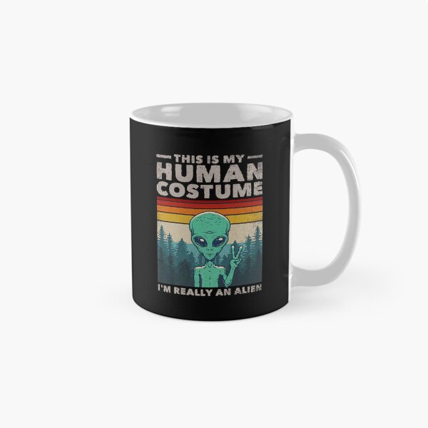 Item preview, This Is My Human Costume I Am Really An Alien Art designed and sold by galahgalih10.