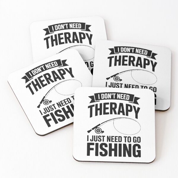 Item preview, I Don't Need Therapy I Just Need To Go Fishing – Angler Design designed and sold by LoFizzy.