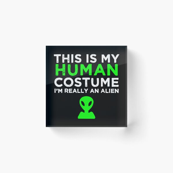 Item preview, This Is My Human Costume I Am Really An Alien Green Art designed and sold by mantangalih47.