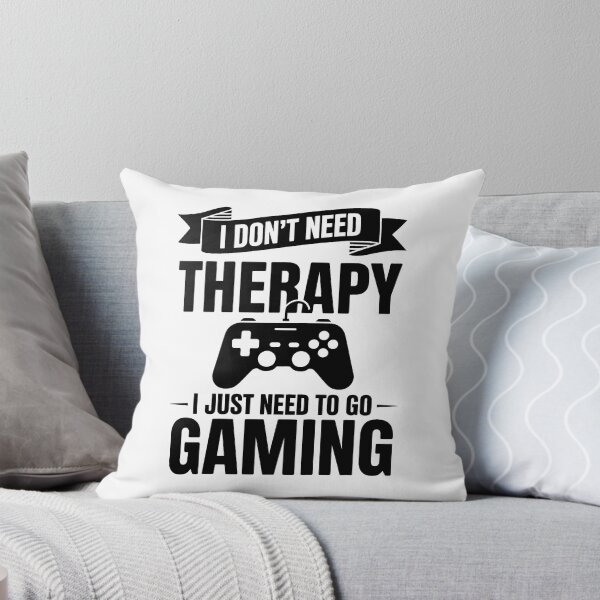 Item preview, I Don't Need Therapy I Just Need To Go Gaming – Gamer Design designed and sold by LoFizzy.