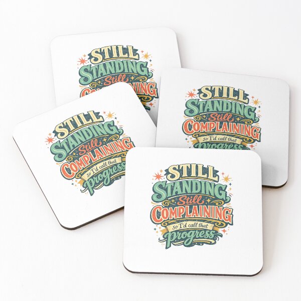Item preview, Still Standing Still Complaining Funny Progress Quote Retro Typography Art designed and sold by inkoutninja.