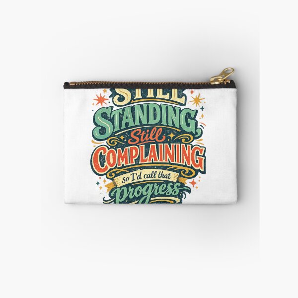 Item preview, Still Standing Still Complaining Funny Progress Quote Retro Typography Art designed and sold by inkoutninja.