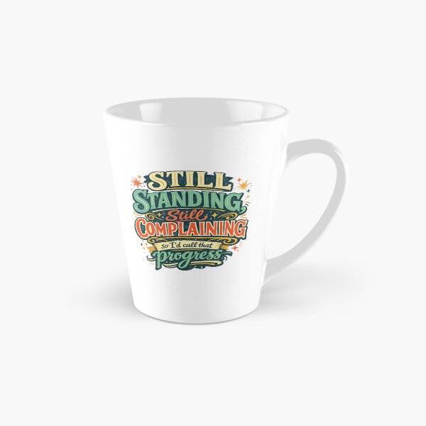 Item preview, Still Standing Still Complaining Funny Progress Quote Retro Typography Art designed and sold by inkoutninja.