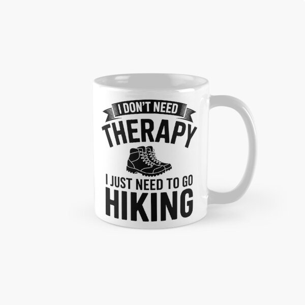 Item preview, I Don't Need Therapy I Just Need To Go Hiking – Outdoor Design designed and sold by LoFizzy.