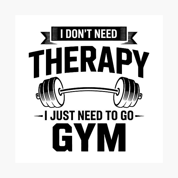 Item preview, I Don't Need Therapy I Just Need To Go Gym – Fitness Design designed and sold by LoFizzy.