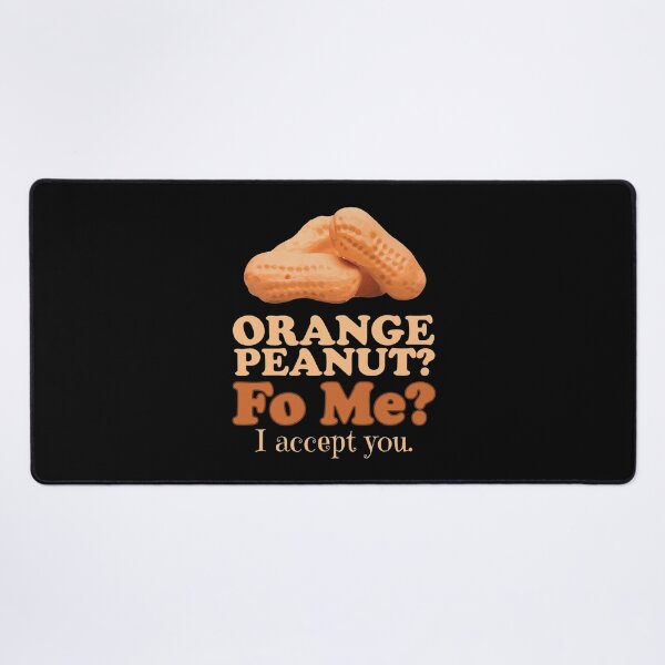 Item preview, Orange Peanut Fo Me I Accept You Meme designed and sold by OrloSchneider.