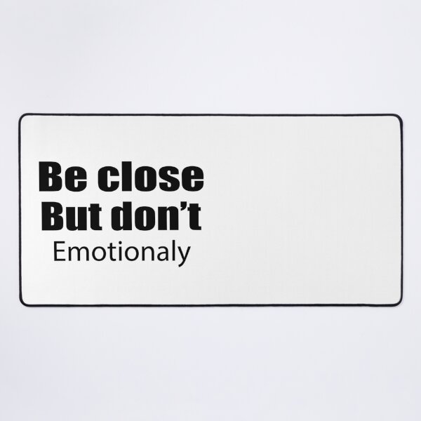 Item preview, Be Close But Don't Get Emotional designed and sold by IRON WINGS /USAF.