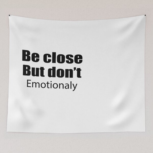 Item preview, Be Close But Don't Get Emotional designed and sold by IRON WINGS /USAF.
