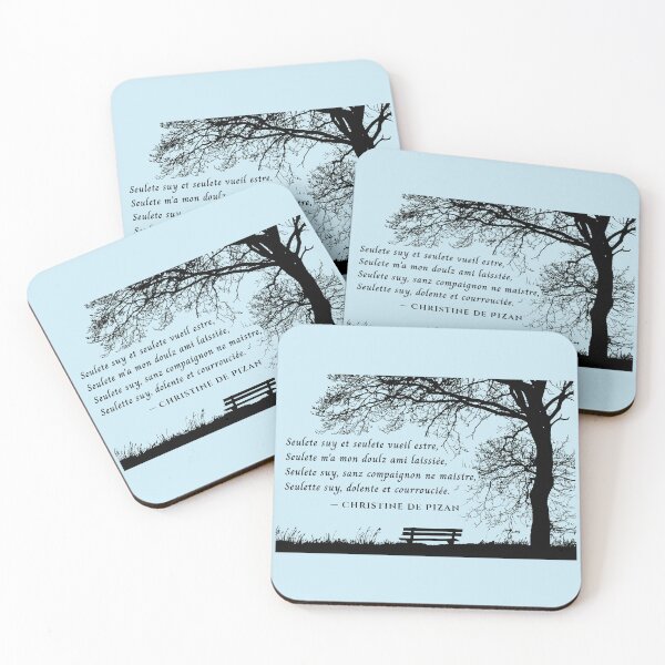 Item preview, Christine de Pizan quote: Seulete suy et seulete vueil estre, Seulete m'a mon doulz ami laissiée, Seulete suy, sanz compaignon ne maistre, Seulette suy, dolente et courrouciée. designed and sold by artbleed.