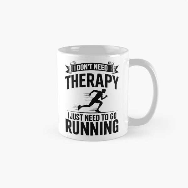 Item preview, I Don't Need Therapy I Just Need To Go Running – Runner Design designed and sold by LoFizzy.