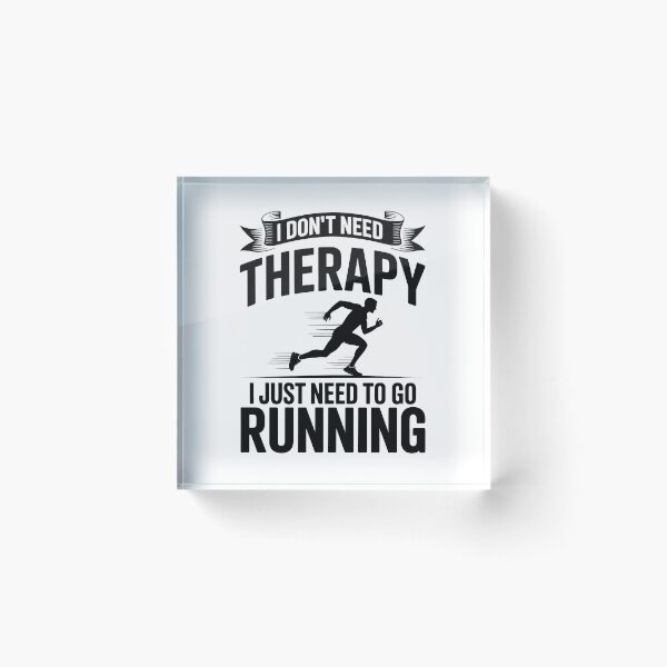 Item preview, I Don't Need Therapy I Just Need To Go Running – Runner Design designed and sold by LoFizzy.