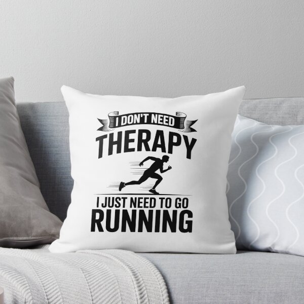 Item preview, I Don't Need Therapy I Just Need To Go Running – Runner Design designed and sold by LoFizzy.