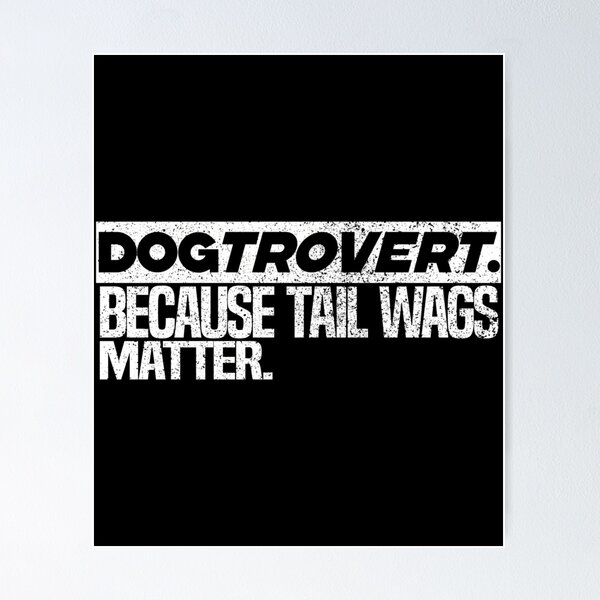 Item preview, Dogtrovert - The Introverted Dog Owner - Dogtrovert. Because Tail Wags Matter. - designed and sold by HUBERitC-oCYCN.