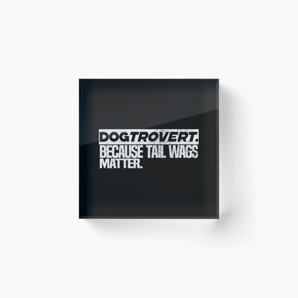 Item preview, Dogtrovert - The Introverted Dog Owner - Dogtrovert. Because Tail Wags Matter. - designed and sold by HUBERitC-oCYCN.