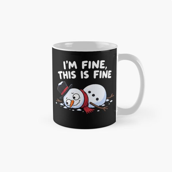 Item preview, I'm Fine This Is Fine Snowman designed and sold by TheEndDesign.