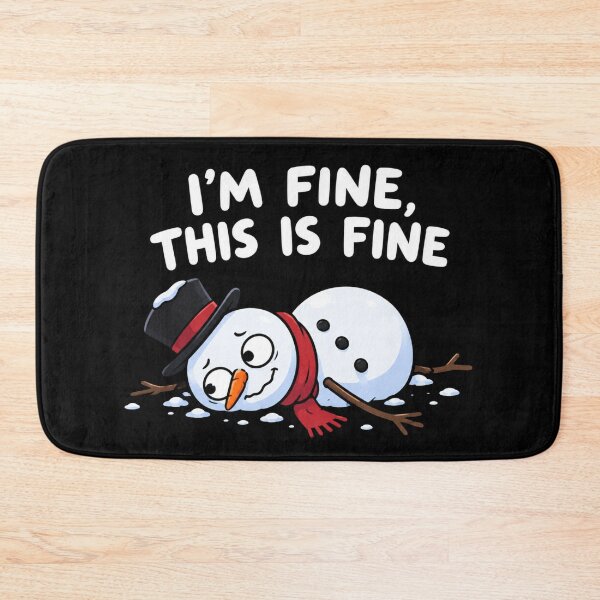 Item preview, I'm Fine This Is Fine Snowman designed and sold by TheEndDesign.