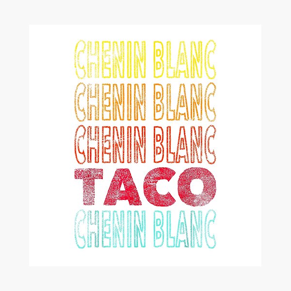 Item preview, Funny Vintage Style Chenin Blanc and Taco Lover T-Shirt designed and sold by TinyHands-Art.