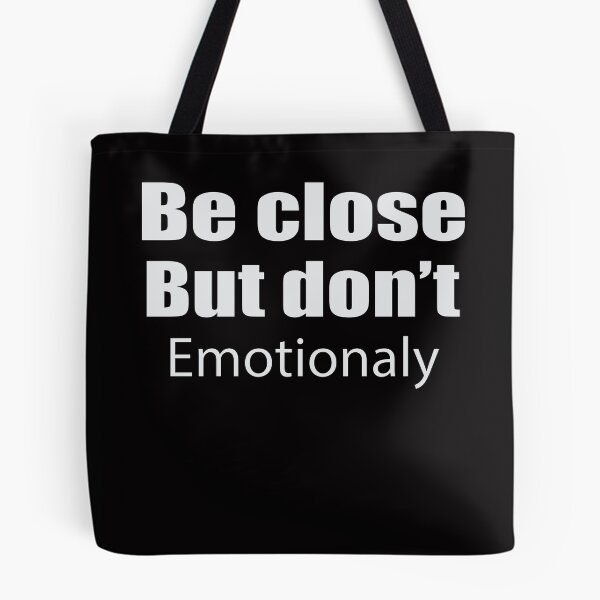 Item preview, Be Close But Don't Emotional designed and sold by IRON WINGS /USAF.