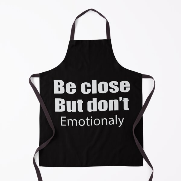 Item preview, Be Close But Don't Emotional designed and sold by IRON WINGS /USAF.