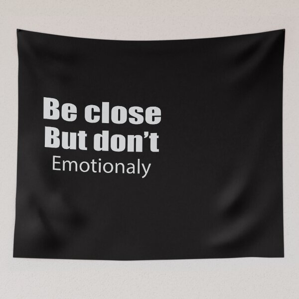 Item preview, Be Close But Don't Emotional designed and sold by IRON WINGS /USAF.