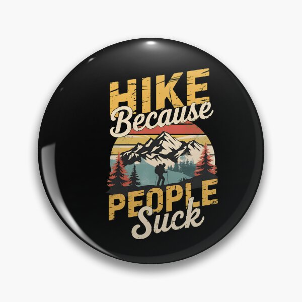 Item preview, Hike Because People Suck  designed and sold by Hommatewel.
