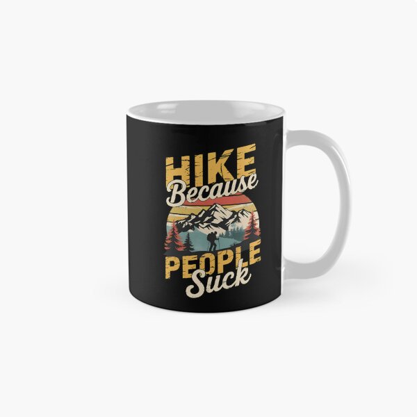 Item preview, Hike Because People Suck  designed and sold by Hommatewel.
