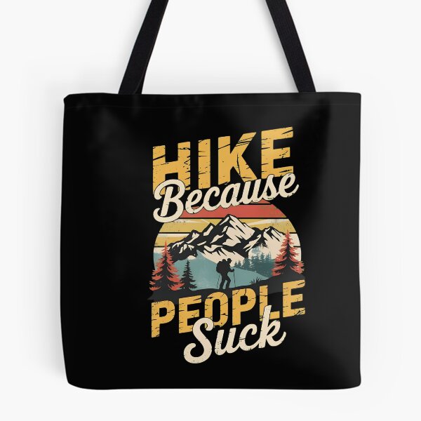 Item preview, Hike Because People Suck  designed and sold by Hommatewel.