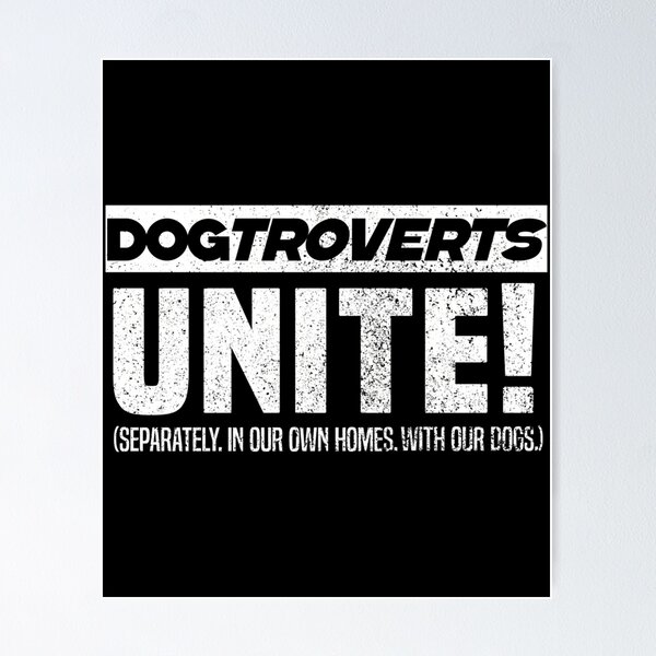 Item preview, Dogtrovert - The Introverted Dog Owner -Dogtroverts Unite (Separately In Our Own Homes With Our Dogs.)- designed and sold by HUBERitC-oCYCN.