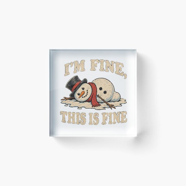 Item preview, I'm Fine This Is Fine Snowman designed and sold by TheEndDesign.
