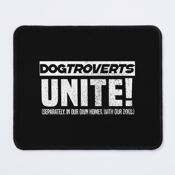 Item preview, Dogtrovert - The Introverted Dog Owner -Dogtroverts Unite (Separately In Our Own Homes With Our Dogs.)- designed and sold by HUBERitC-oCYCN.