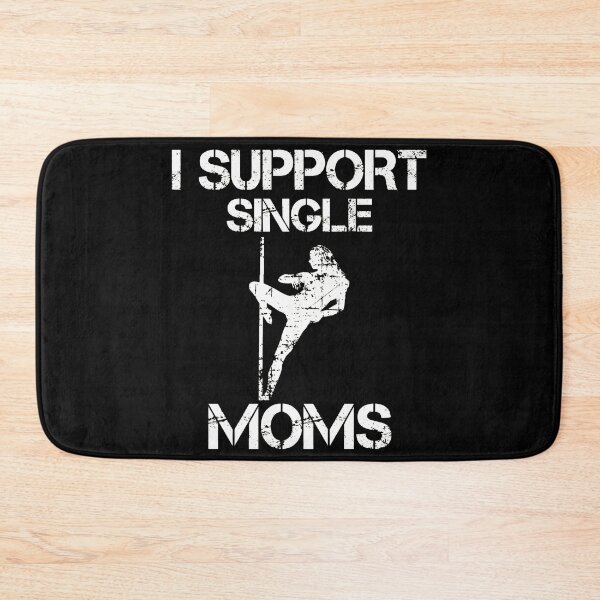 Item preview, I Support Single Moms Distressed Pole Dance designed and sold by Hommatewel.