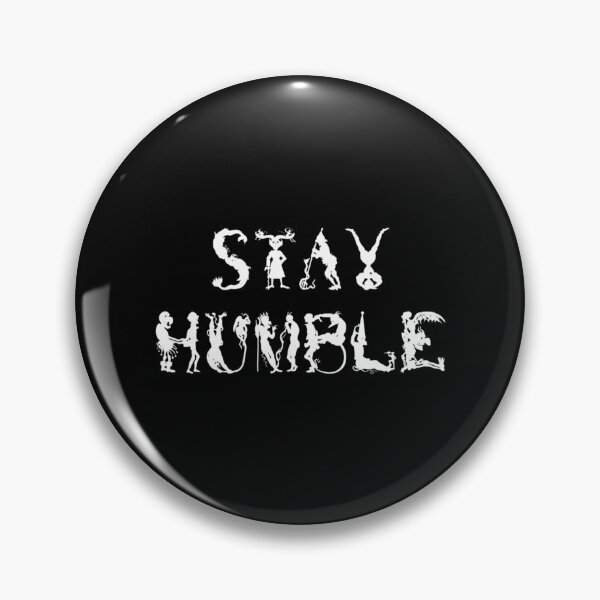 Item preview, Stay Humble designed and sold by CHOL-eBuCKMAN.